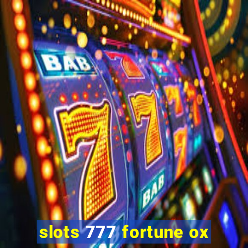 slots 777 fortune ox